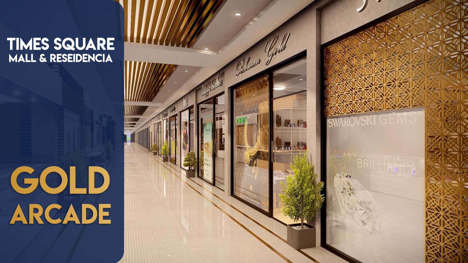 Introducing GOLD ARCADE at Time Square Mall & Residencia, Lahore