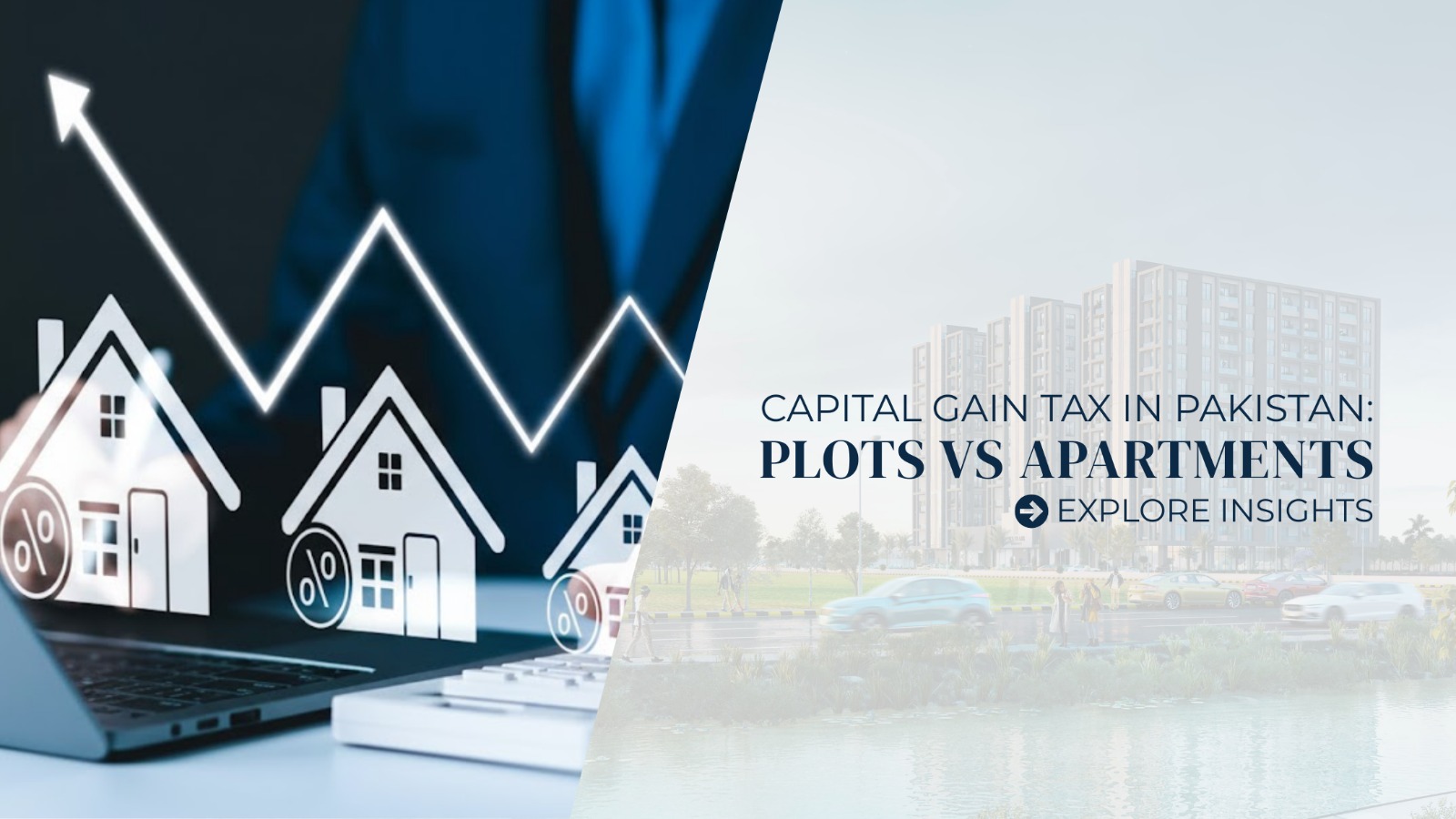 Capital Gains Tax in Pakistan: Plots vs Apartments  Which Is More Tax-Efficient?