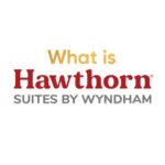 Hawthorn Suites by Wyndham