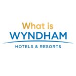 Wyndham Hotels & Resorts